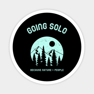 Going Solo Hiking Because Nature Is Better Than People Magnet